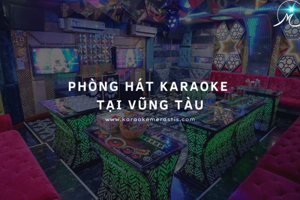 Phòng hát karaoke tại Vũng Tàu